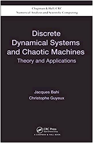 Discrete Dynamical Systems and Chaotic MachinesTheory and Applications computer security, including pseudorandom