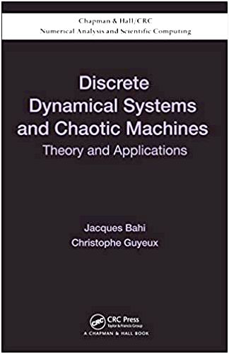 Discrete Dynamical Systems and Chaotic MachinesTheory and Applications computer security, including pseudorandom Discrete Dynamical Systems and Chaotic MachinesTheory and Applications computer security, including pseudorandom