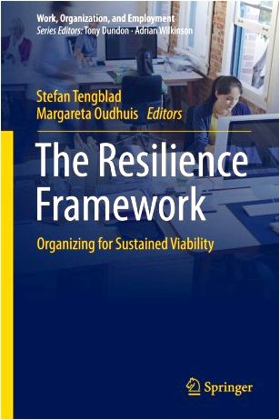 The Resilience Framework – Organizing for Sustained Viability Stefan Tengblad Springer